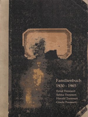 cover image of Familienbuch der Familie Trennert 1930--1965